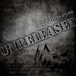 Autumns Eyes : Unreleased